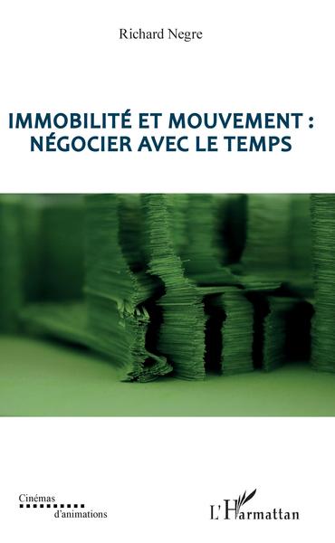 Image de Immobilité et mouvement : négocier avec le temps