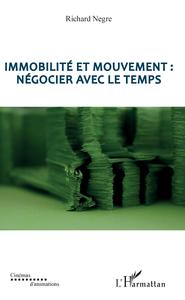 Image de Immobilité et mouvement : négocier avec le temps