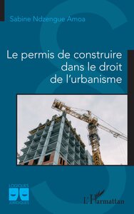 Image de Le permis de construire dans le droit de l'urbanisme