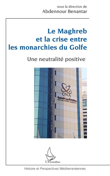 Picture of Le Maghreb et la crise entre les monarchies du Golfe