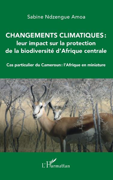 Picture of Changements climatiques : leur impact sur la protection de la biodiversité d'Afrique centrale