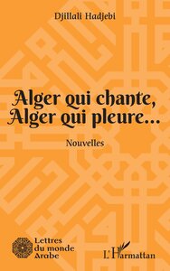 Image de Alger qui chante, Alger qui pleure...
