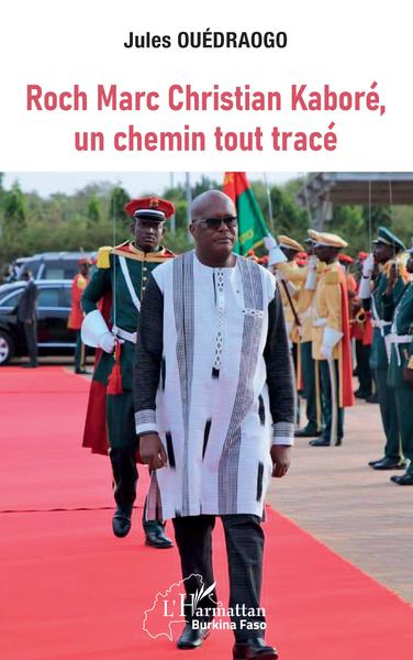 Image de Roch Marc Christian Kaboré, un chemin tout tracé