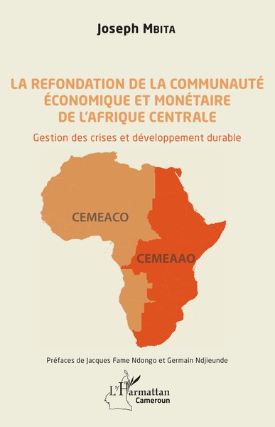 Picture of La refondation de la communauté économique et monétaire de l'Afrique centrale