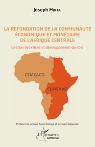 Picture of La refondation de la communauté économique et monétaire de l'Afrique centrale