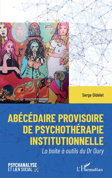 Picture of Abécédaire provisoire de psychothérapie institutionelle