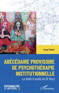 Picture of Abécédaire provisoire de psychothérapie institutionelle