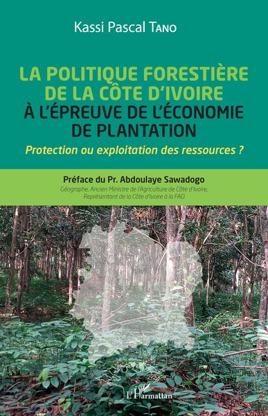 Picture of La politique forestière de la Côte d'Ivoire à l'épreuve de l'économie de plantation