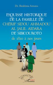 Image de Esquisse historique de la famille de Chérif Sidou Ahmadou Al Jalil Aidara de 1820 à nos jours