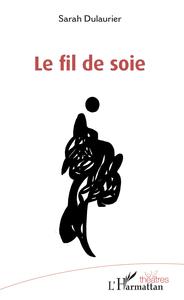Picture of Le fil de soie