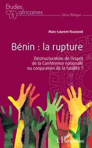Image de Bénin : la rupture. Déstructuration de l'esprit de la Conférence nationale ou conjuration de la fatalité ?