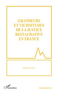 Image de Grandeurs et vicissitudes de la justice restaurative en France