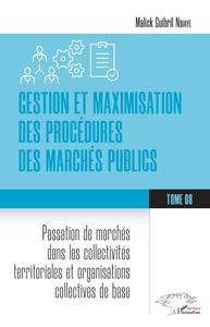Picture of Gestion et maximisation des procédures des marchés publics Tome 8