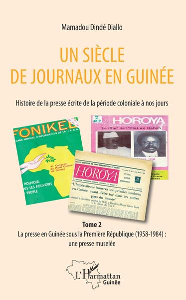 Picture of Un siècle de journaux en Guinée. Histoire de la presse écrite de la période coloniale à nos jours Tome 2