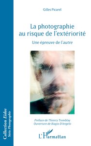 Image de La photographie au risque de l'extériorité