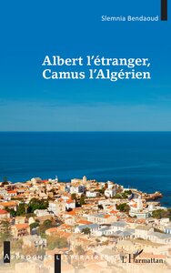Picture of Albert l'étranger, Camus l'Algérien