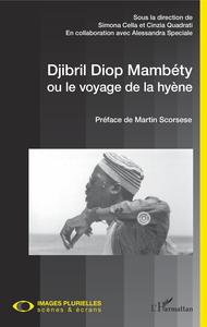 Image de Djibril Diop Mambéty ou le voyage de la hyène