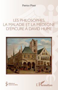 Image de Les philosophes, la maladie et la médecine d'Épicure à David Hume