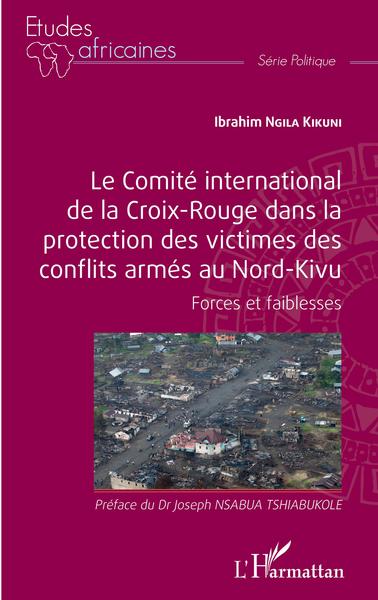 Image de Le comité international de la Croix-Rouge dans la protection des victimes des conflits armés au Nord-Kivu