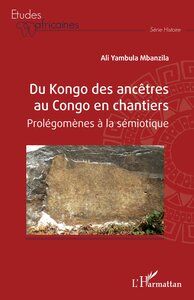 Image de Du Kongo des ancêtres au Congo en chantiers