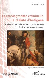 Picture of L'autobiographie criminelle ou la plainte d'Antigone