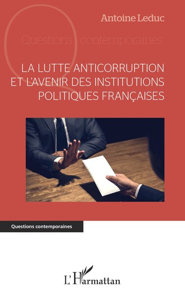 Image de La lutte anticorruption et l'avenir des institutions politiques françaises