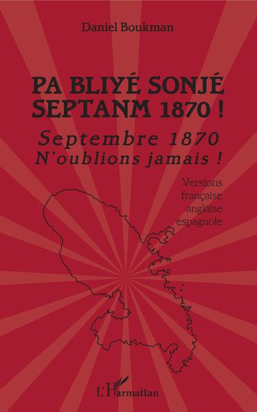 Image de Pa Bliyé Sonjé Septanm 1870 !