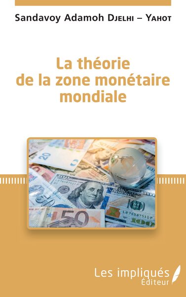 Image de La théorie de la zone monétaire mondiale