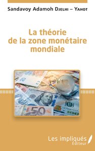 Image de La théorie de la zone monétaire mondiale