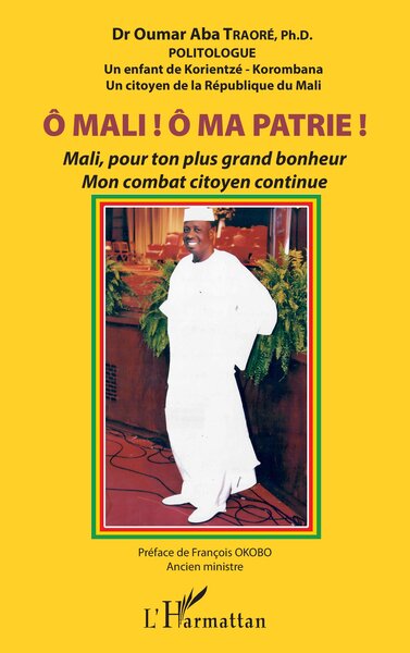 Image de Ô Mali ! Ô Ma patrie ! Mali, pour ton plus grand bonheur mon combat citoyen continue