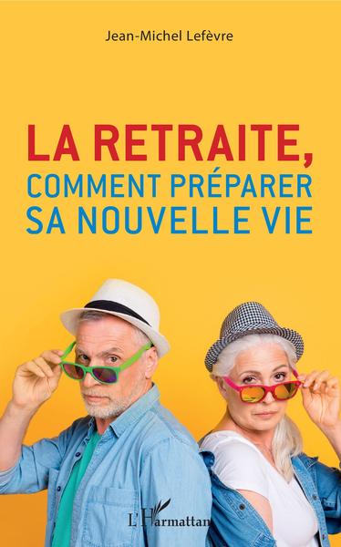 Picture of La retraite, comment préparer sa nouvelle vie