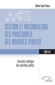 Picture of Gestion et maximisation des procédures des marchés publics Tome 4