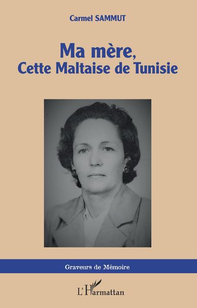 Image de Ma mère, cette Maltaise de Tunisie