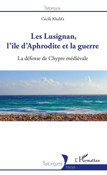 Picture of Les Lusignan, l'île d'Aphrodite et la guerre