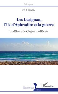 Picture of Les Lusignan, l'île d'Aphrodite et la guerre