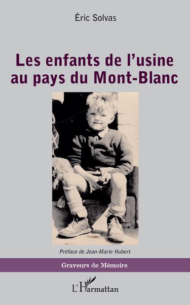 Image de Les enfants de l'usine au pays du Mont-Blanc