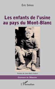Image de Les enfants de l'usine au pays du Mont-Blanc