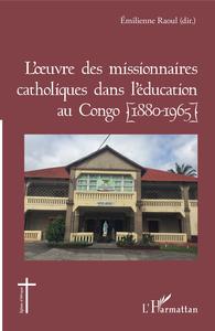 Picture of L'oeuvre des missionnaires catholiques dans l'éducation au Congo (1880-1965)