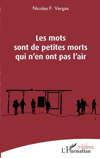 Picture of Les mots sont de petites morts qui n'en ont pas l'air