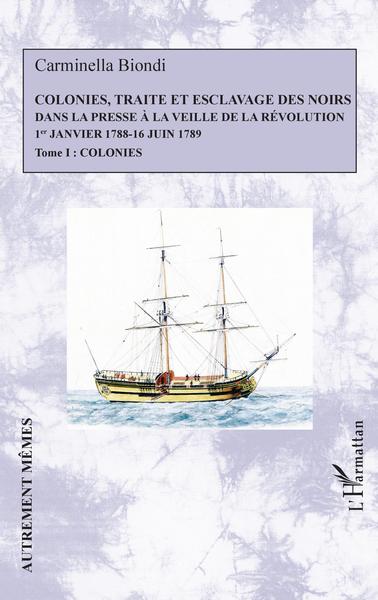 Image de Colonies, traite et esclavage des noirs dans la presse à la veille de la Révolution