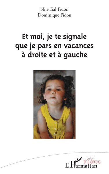 Image de Et moi, je te signale que je pars en vacances à droite et à gauche