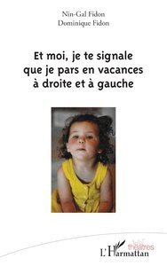 Image de Et moi, je te signale que je pars en vacances à droite et à gauche