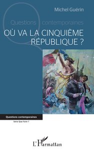 Image de Où va la cinquième République ?