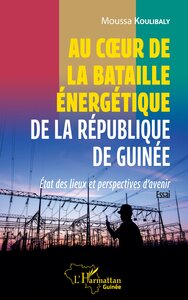 Picture of Au coeur de la bataille énergétique de la République de Guinée
