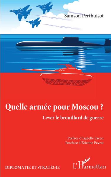 Image de Quelle armée pour Moscou ?