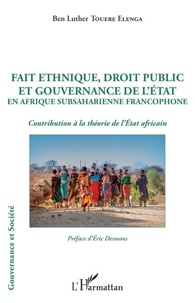 Image de Fait ethnique, droit public et gouvernance de l'État en Afrique Subsaharienne francophone