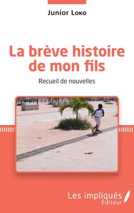 Image de La brève histoire de mon fils. Recueil de nouvelles