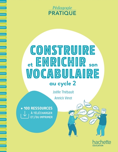 Picture of Pédagogie pratique - Construire et enrichir son vocabulaire au cycle 2 - Ed. 2021