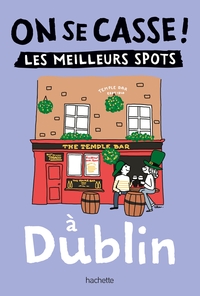 Image de On se casse ! Les meilleurs spots à Dublin