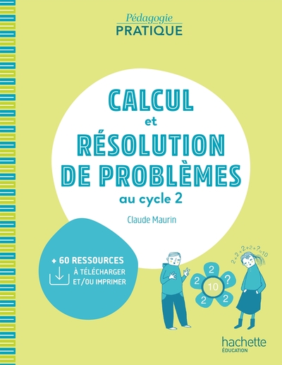 Picture of Pédagogie pratique - Calcul et résolution de problèmes au cycle 2 - Ed. 2021
